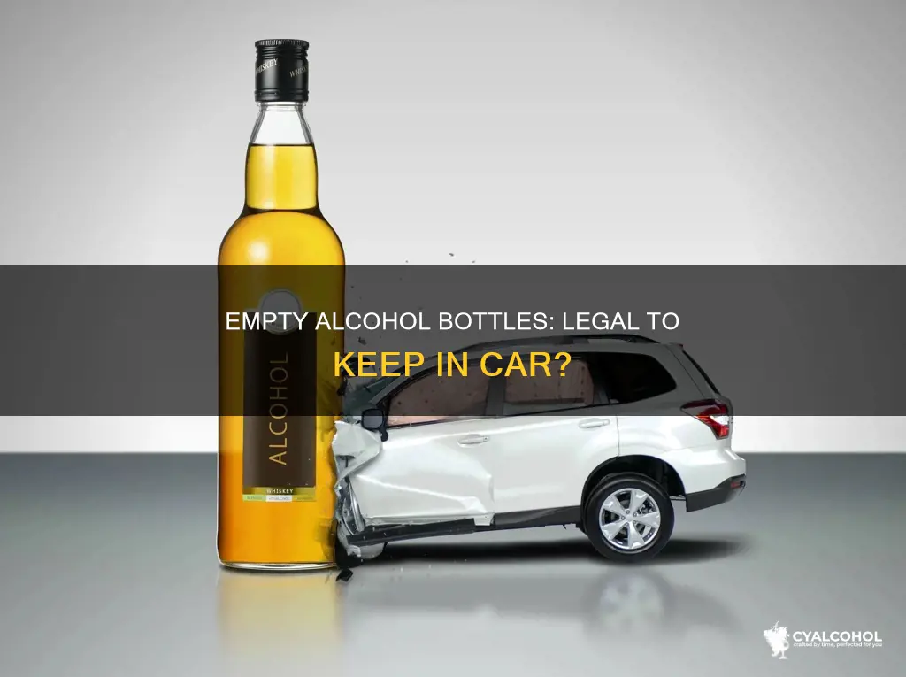 is having an empty alcohol bottle in the car allowed