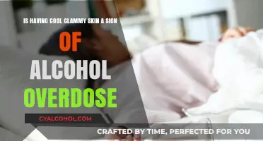 Alcohol Overdose: Cool Clammy Skin a Warning Sign?