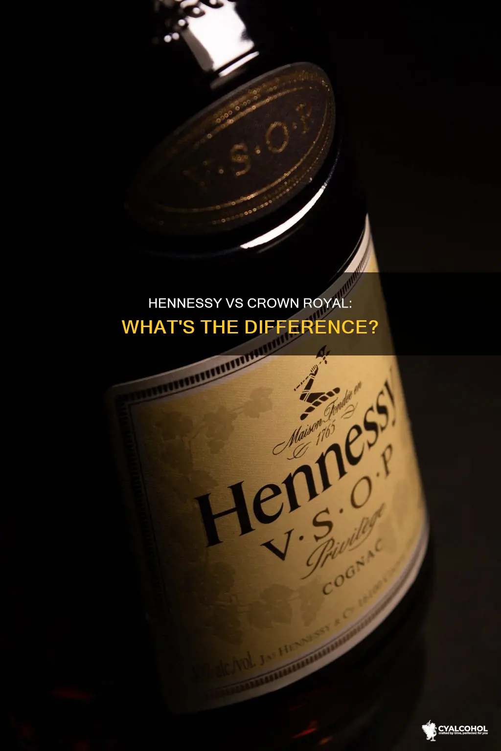 is henessey the same type of alcohol as crown royal