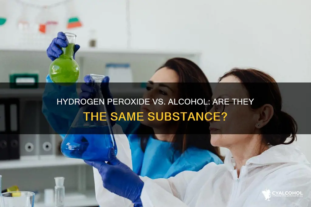 is hydrogen peroxide alcohol the same