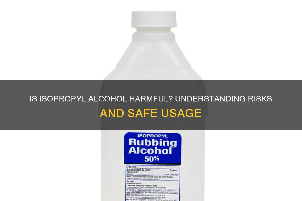 is isoproal alcohol harmful to humans