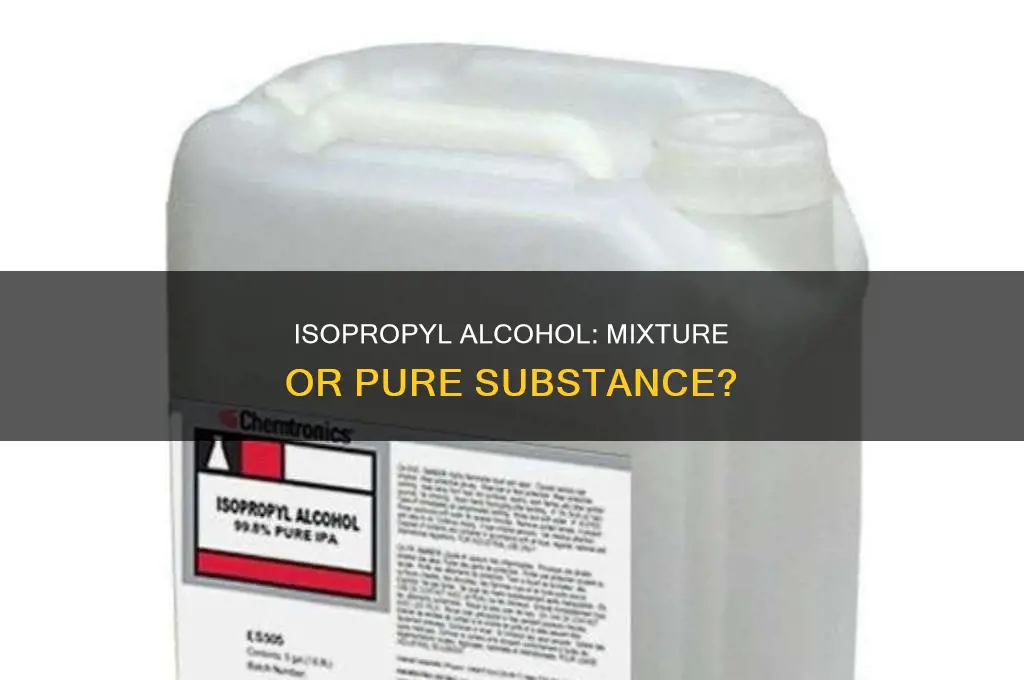 is isoprpyol alcohol a mixture or pure substancee