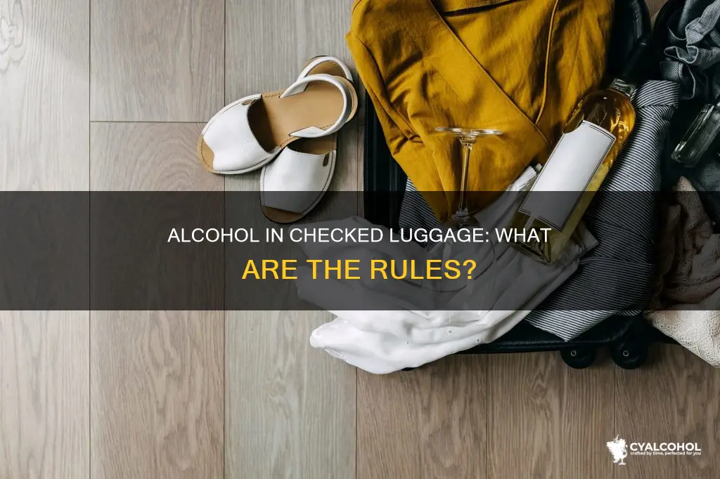 is it allowed to carry alcohol in checked luggage