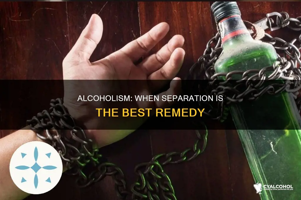 is it best to separate from an alcoholic