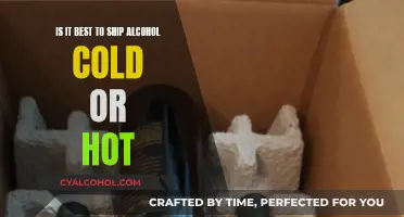 Shipping Alcohol: Cold or Hot?