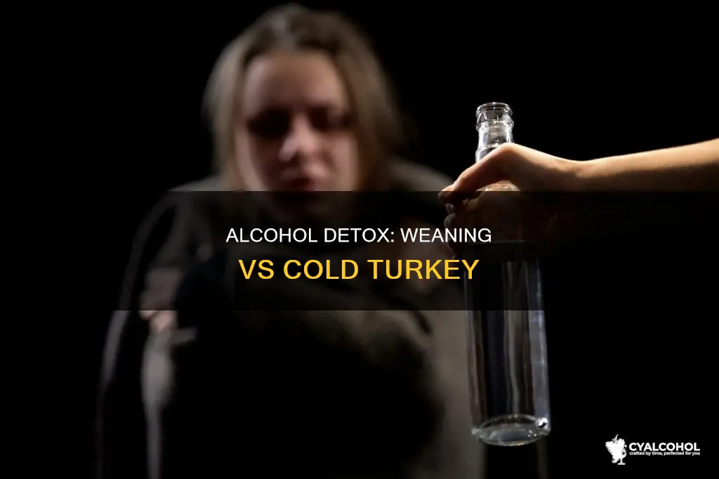 is it better to wean off alcohol or cold turkey