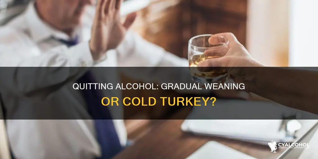 is it better to wean yourself off of alcohol