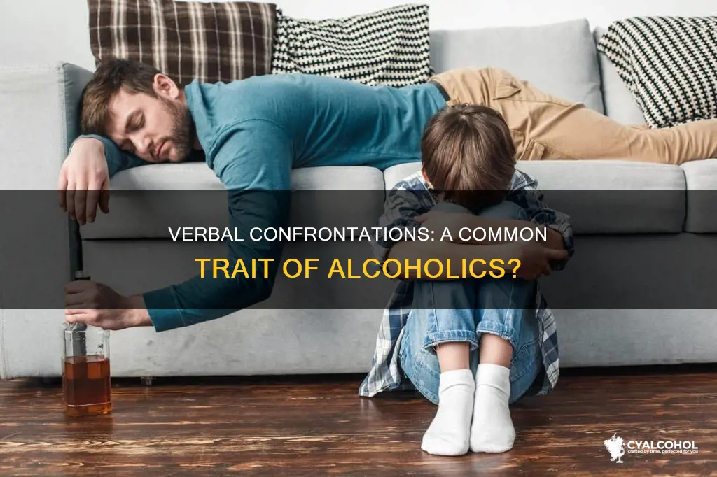 is it common for alcoholics to have verbal confrontations