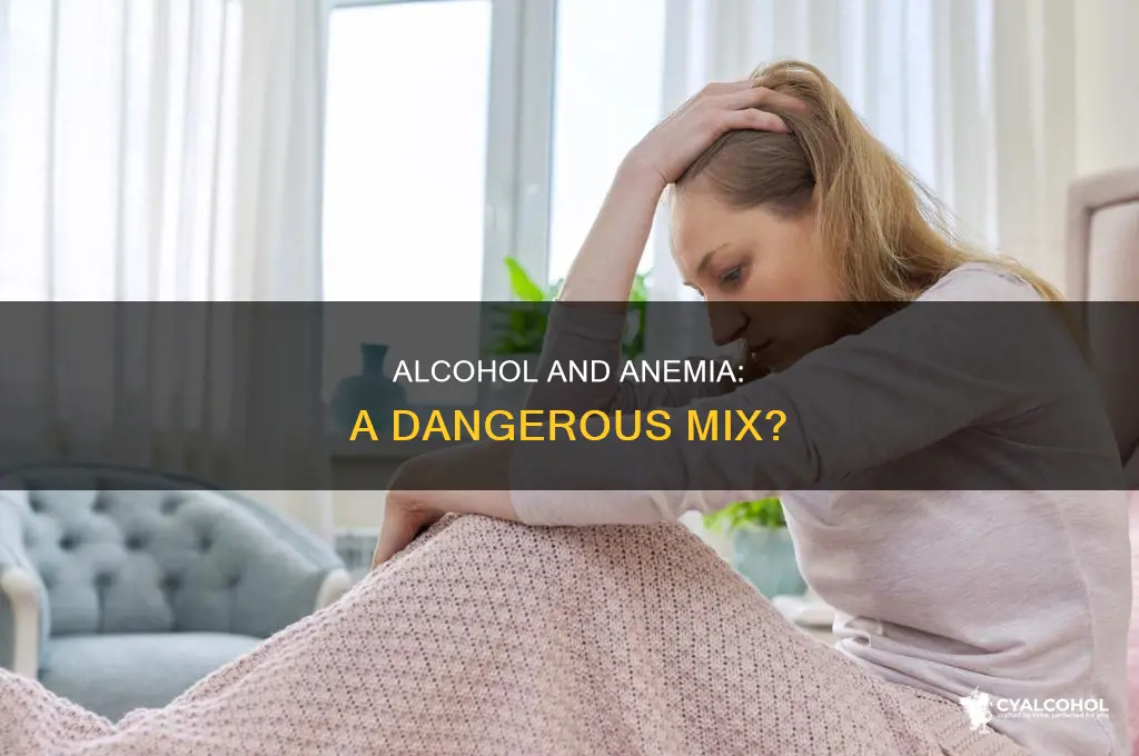 is it dangerous to consume alcohol when anemic