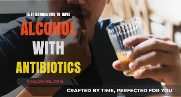 Mixing Alcohol and Antibiotics: Is It Safe?