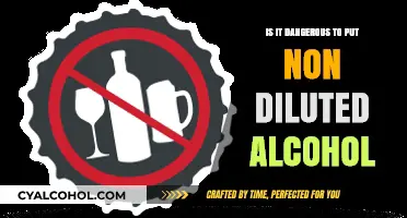 The Danger of Undiluted Alcohol Consumption