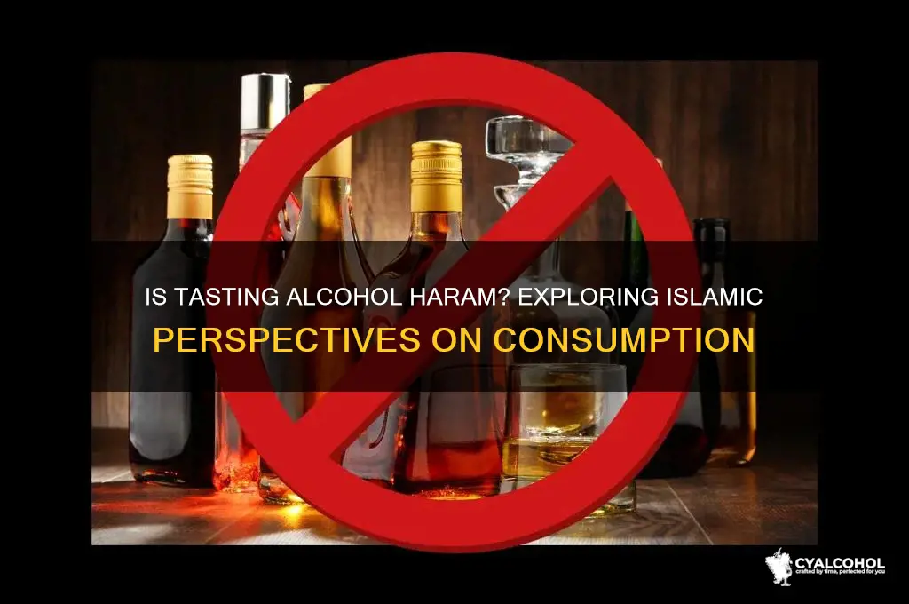 is it haram to taste alcohol