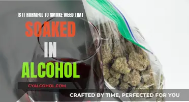 Weed Soaked in Alcohol: A Dangerous Mix?
