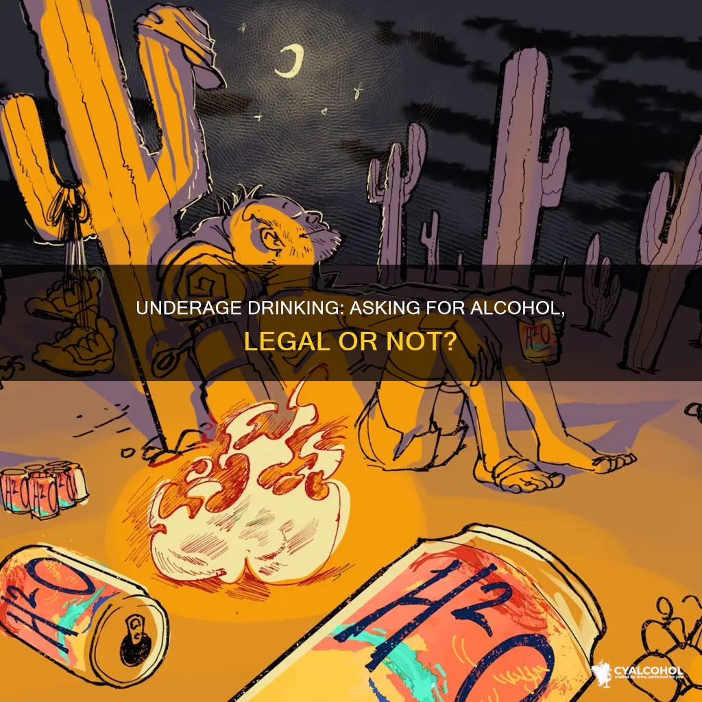 is it illegal for a minor to ask for alcohol