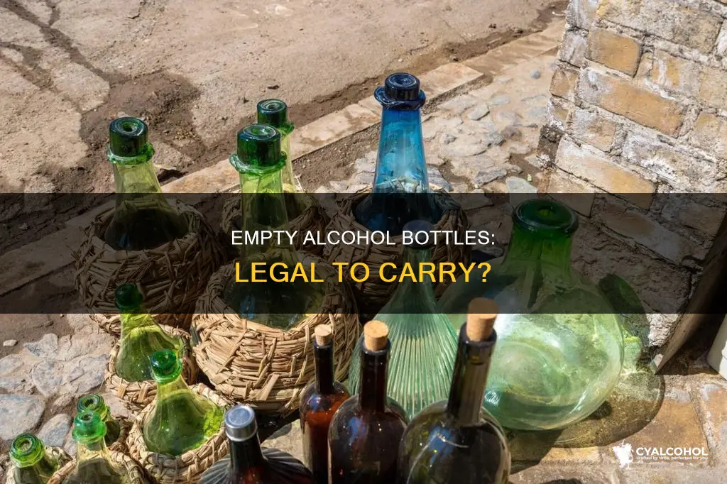 is it illegal to carry an empty alcohol bottle