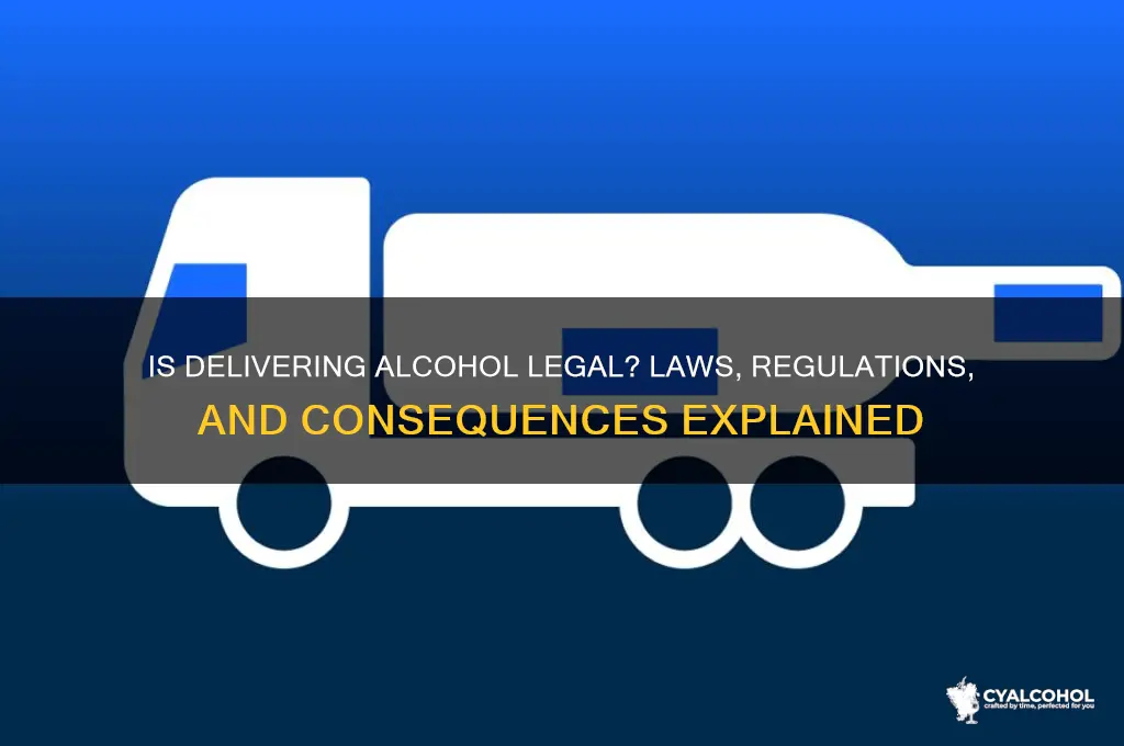 is it illegal to deliver alcohol