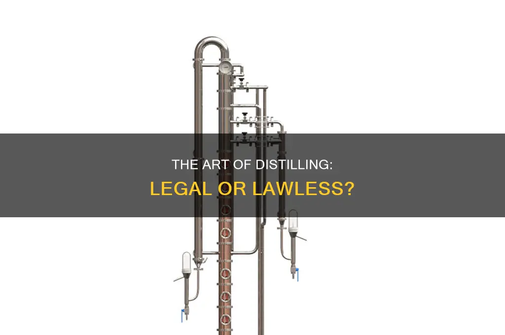 is it illegal to distil your own alcohol