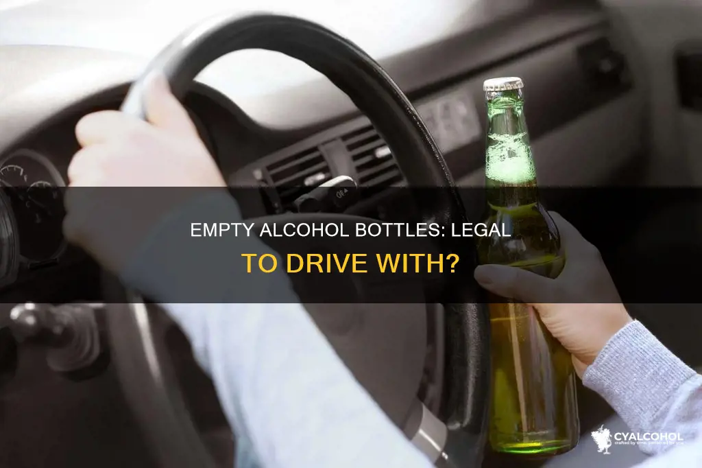 is it illegal to drive with empty alcohol bottles