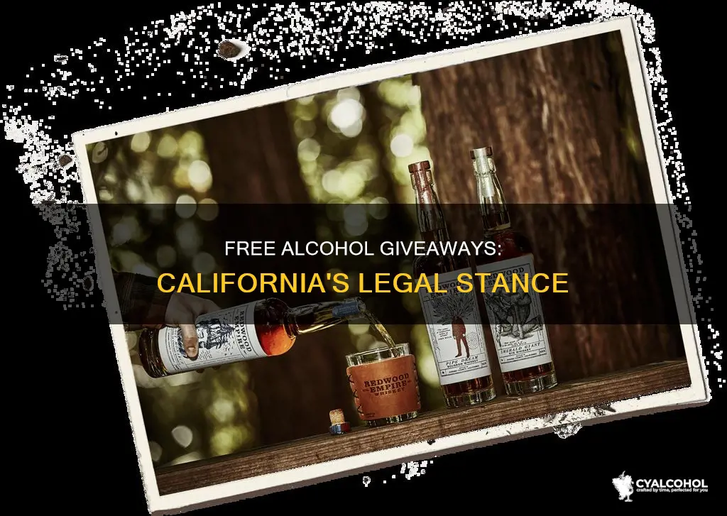 is it illegal to give away free alcohol in california