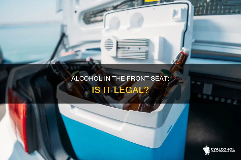 is it illegal to have alcohol in the front seat