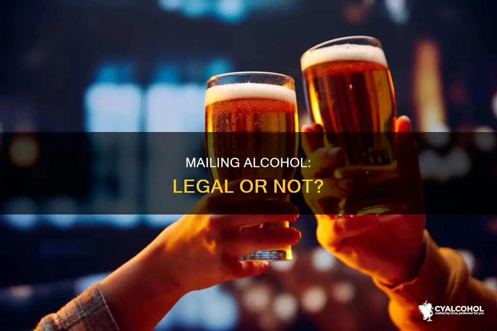 is it illegal to mail alcohol to a friend