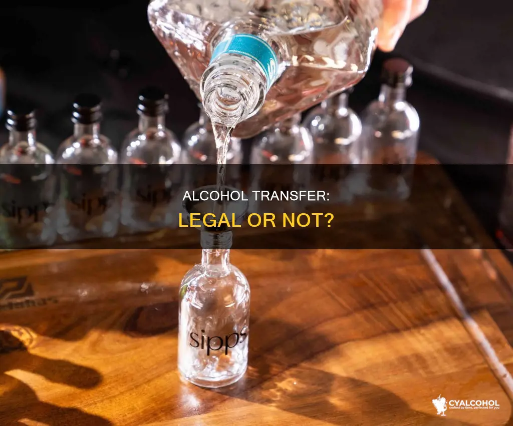 is it illegal to pour alcohol into another bottle