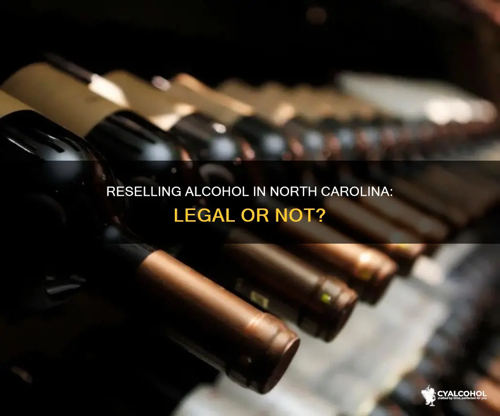 is it illegal to resell alcohol in north carolina