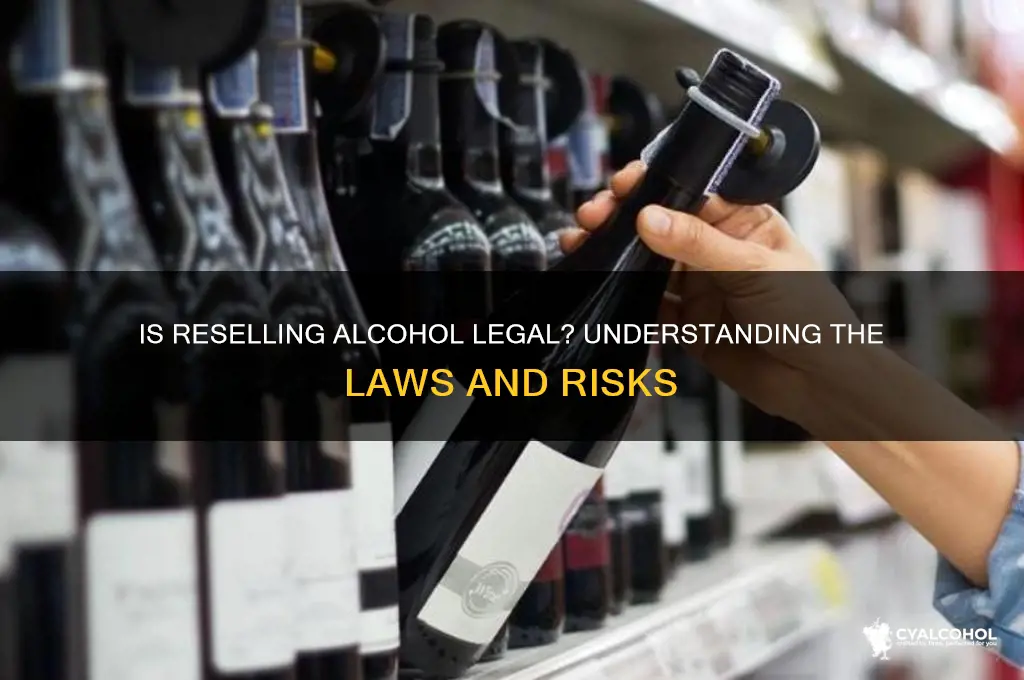 is it illegal to resell alcohol