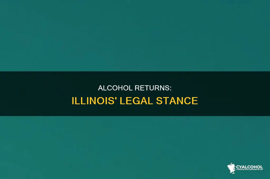 is it illegal to return alcohol in illinois