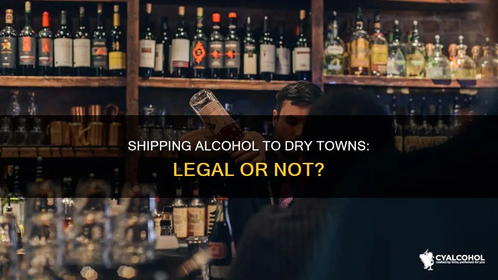 is it illegal to send alcohol to a dry town