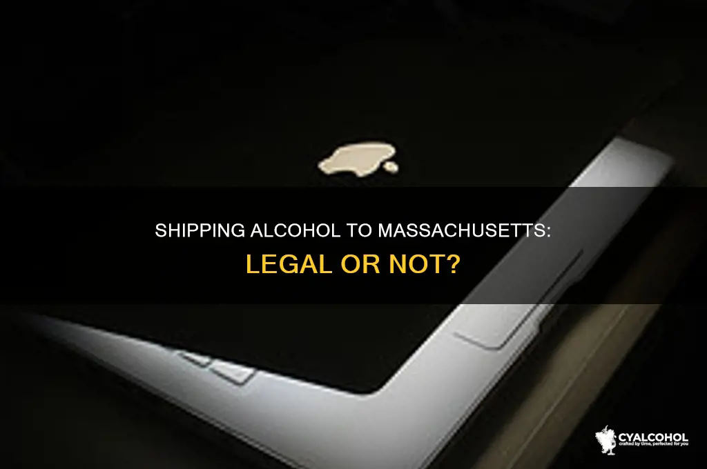 is it illegal to ship alcohol to massachusetts