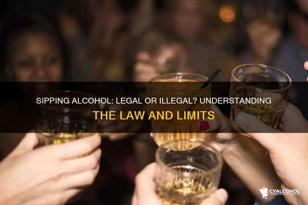 is it illegal to sip alcohol