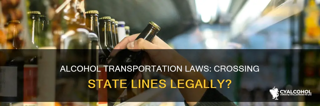 is it illegal to transport alcohol across state borders