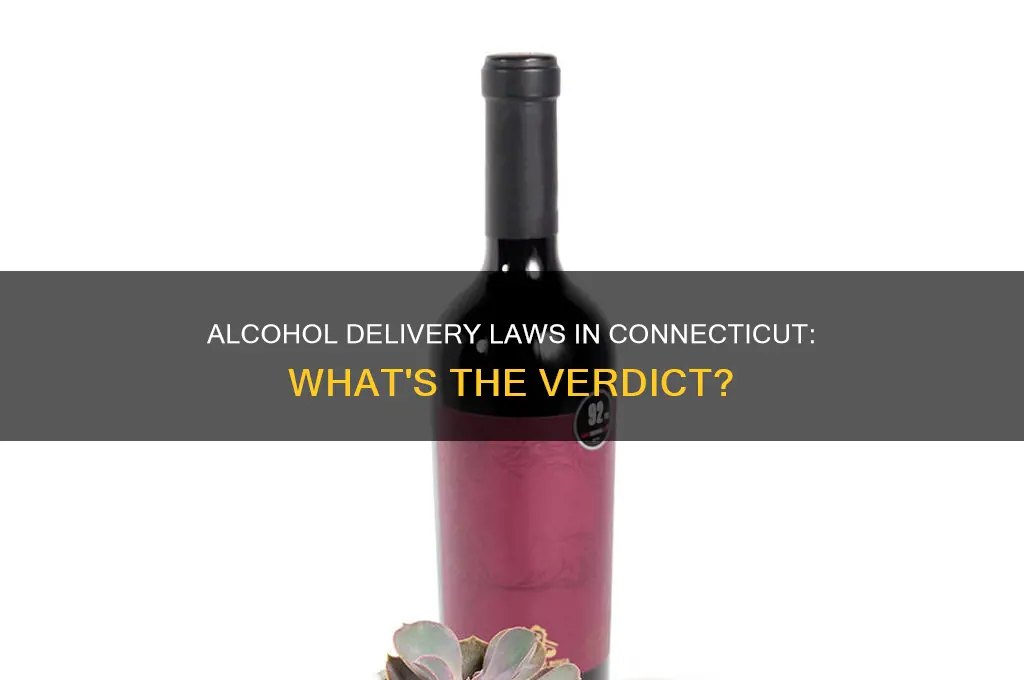 is it legal to deliver alcohol in connecticut
