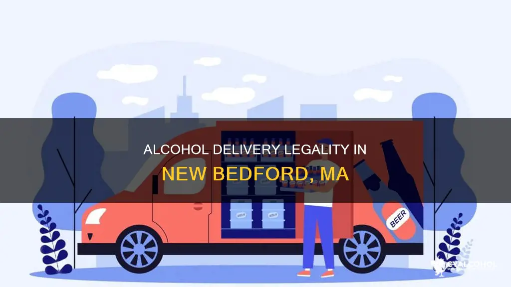 is it legal to deliver alcohol new bedford ma