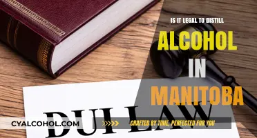 Alcohol Distillation: Manitoba's Legal Landscape
