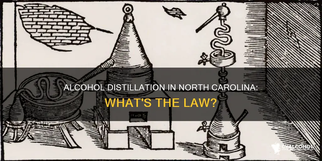 is it legal to distill alcohol in north carolina
