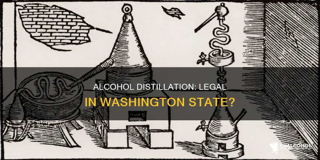 is it legal to distill alcohol in washington state