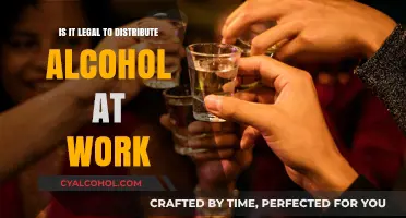 Alcohol Distribution at Work: What's the Law?