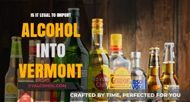 Importing Alcohol to Vermont: What's the Law?