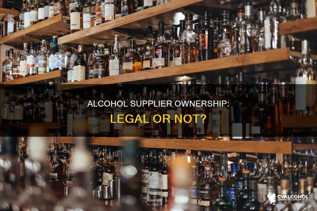 is it legal to own an alcohol supplier and distributor