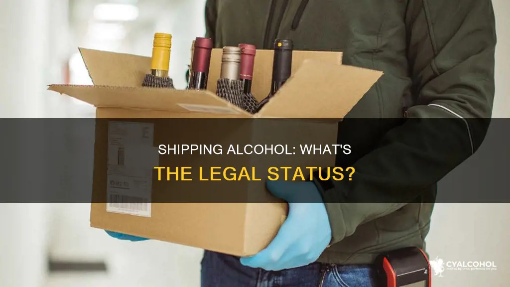 is it legal to ship alcohol to your house