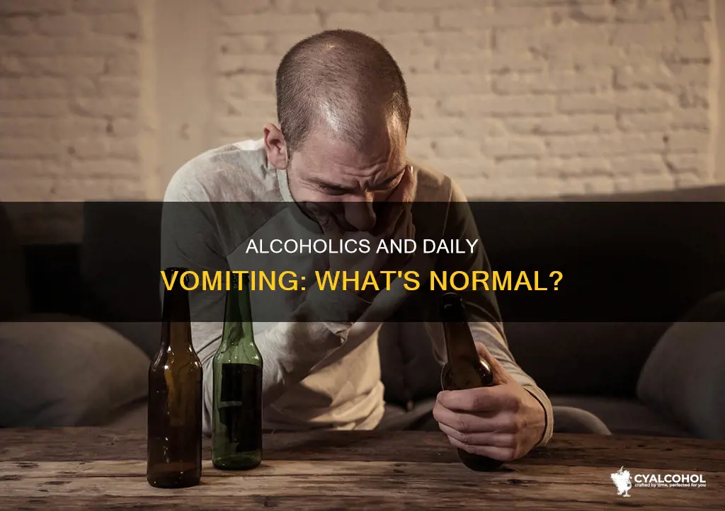 is it normal for alcoholics to throw up daily