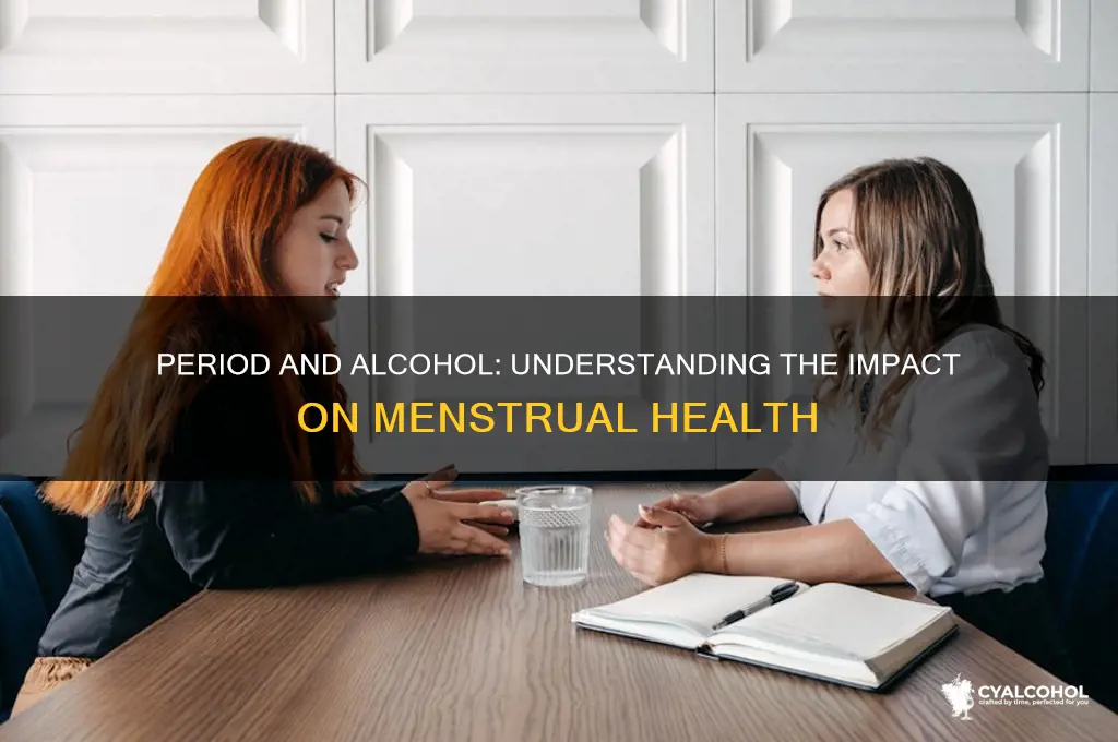 is it ok to consume alcohol during periods