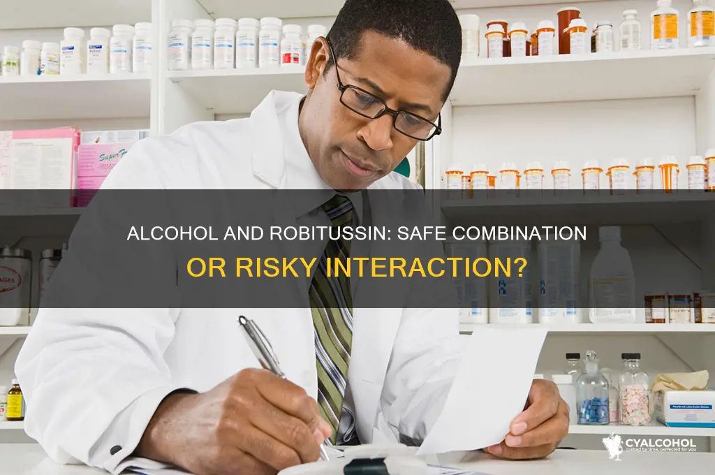 is it ok to have alcohol with robitussin