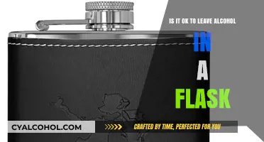 Leaving Alcohol in a Flask: Safe or Not?