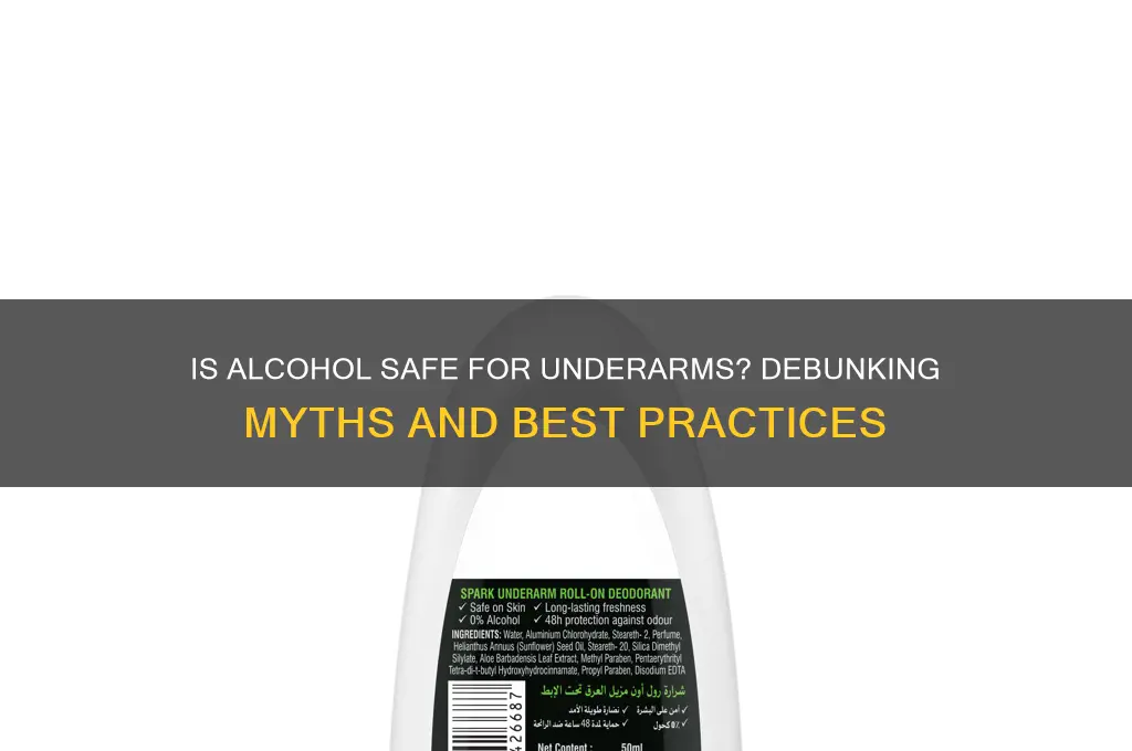 is it ok to put alcohol on underarms