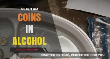 Soaking Coins in Alcohol: Safe Practice or Risky Preservation Method?