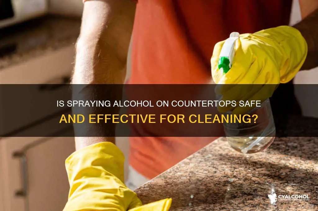 is it ok to spray alcohol on countertops