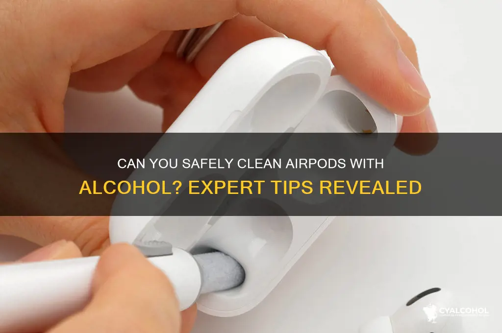 is it ok to wipe airpods with alcohol